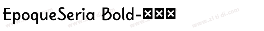 EpoqueSeria Bold字体转换